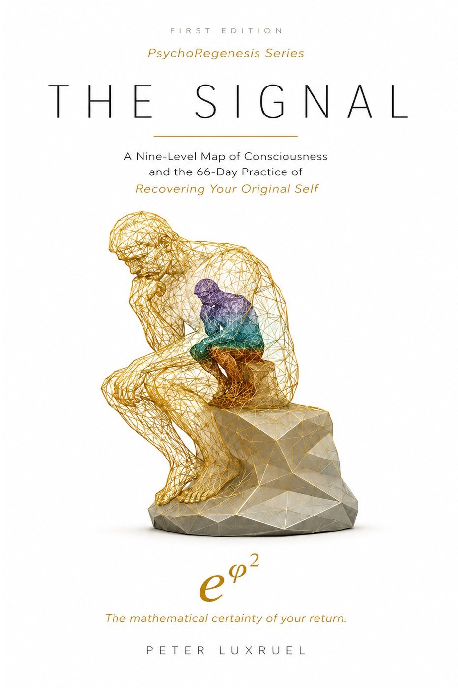 The Signal. First edition. A gold wireframe Thinker on a white field. The mathematical certainty of your return.